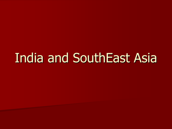 Topic 1.3 developments in south and southeast asia