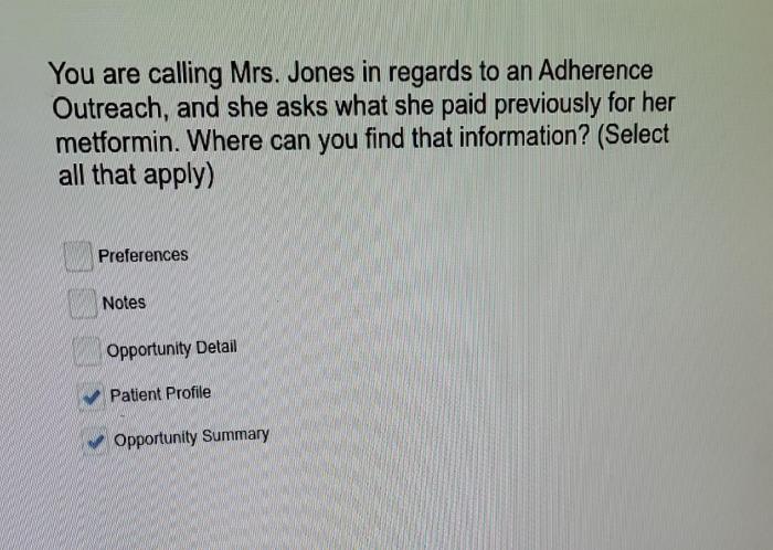 You are calling mrs.jones in regards to an adherence outreach